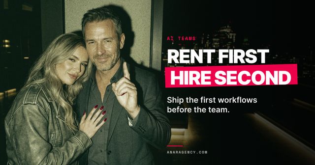 Featured image for the article: RENT FIRST HIRE SECOND. Ship the first workflows before the team.