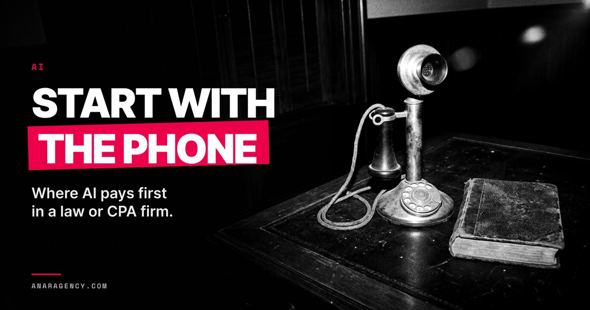 Featured image for the article: START WITH THE PHONE. Where AI pays first in a law or CPA firm.
