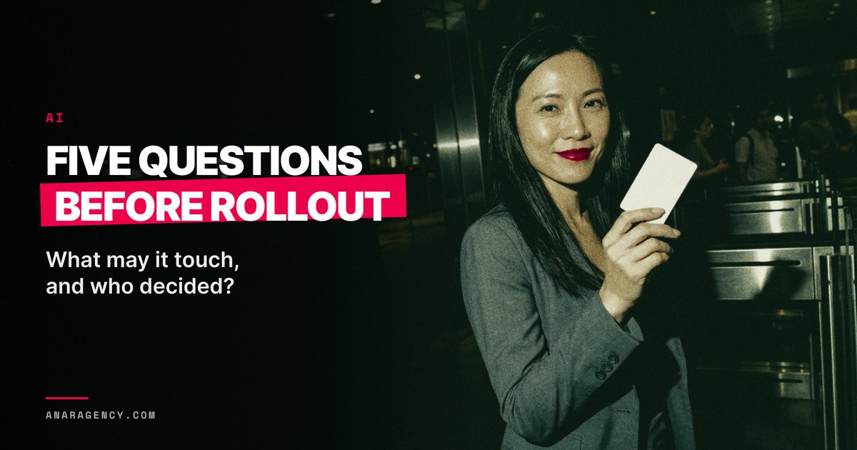 Featured image for the article: FIVE QUESTIONS BEFORE ROLLOUT. What may it touch, and who decided?