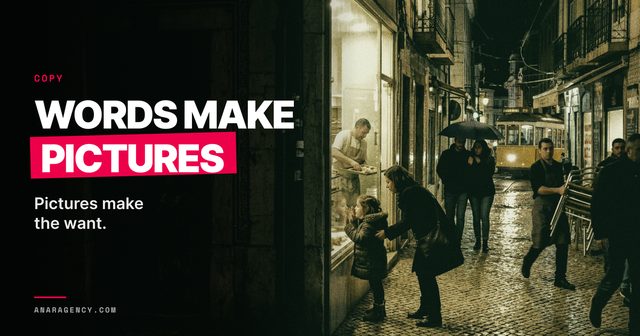 Featured image for the article: WORDS MAKE PICTURES. Pictures make the want.
