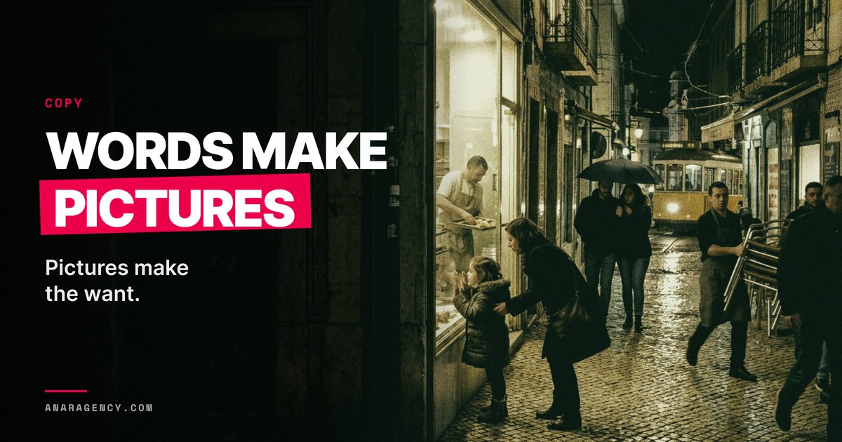 Featured image for the article: WORDS MAKE PICTURES. Pictures make the want.