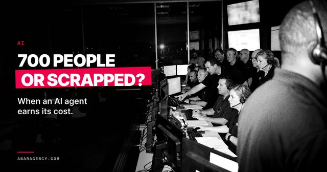 Featured image for the article: 700 PEOPLE OR SCRAPPED?. When an AI agent earns its cost.