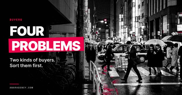 Featured image for the article: FOUR PROBLEMS. Two kinds of buyers. Sort them first.