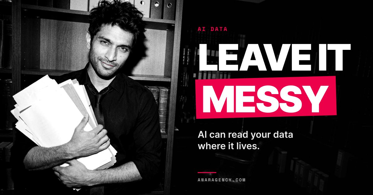 Featured image for the article: LEAVE IT MESSY. AI can read your data where it lives.