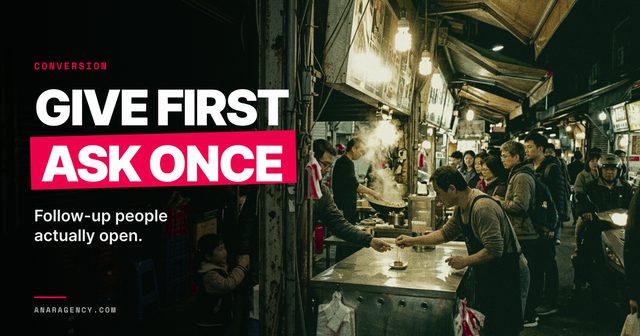 Featured image for the article: GIVE FIRST ASK ONCE. Follow-up people actually open.