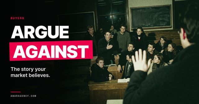 Featured image for the article: ARGUE AGAINST. The story your market believes.