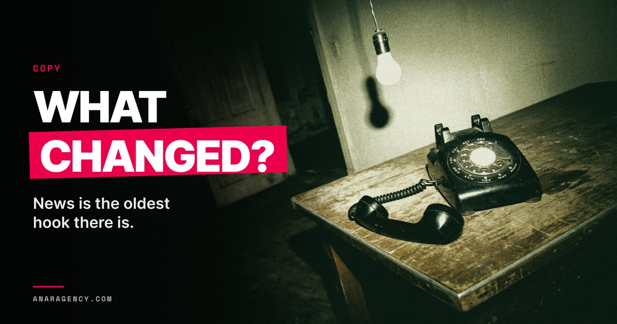 Featured image for the article: WHAT CHANGED?. News is the oldest hook there is.