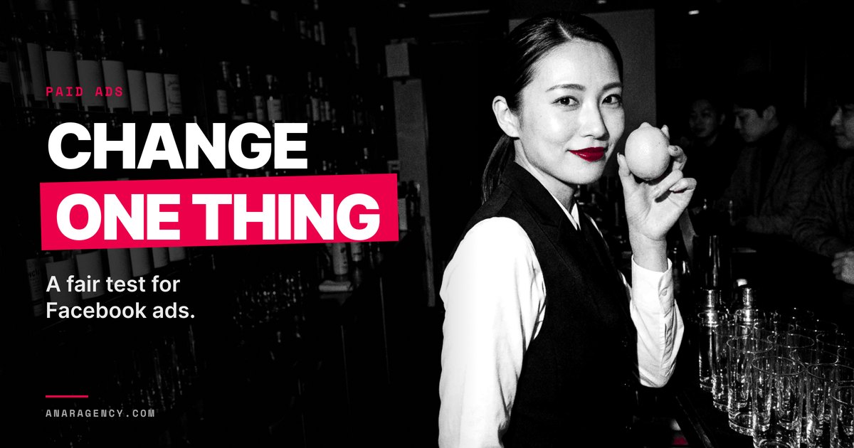 Featured image for the article: CHANGE ONE THING. A fair test for Facebook ads.