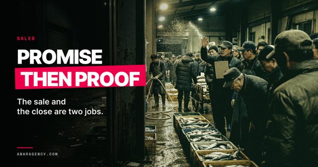 Featured image for the article: PROMISE THEN PROOF. The sale and the close are two jobs.